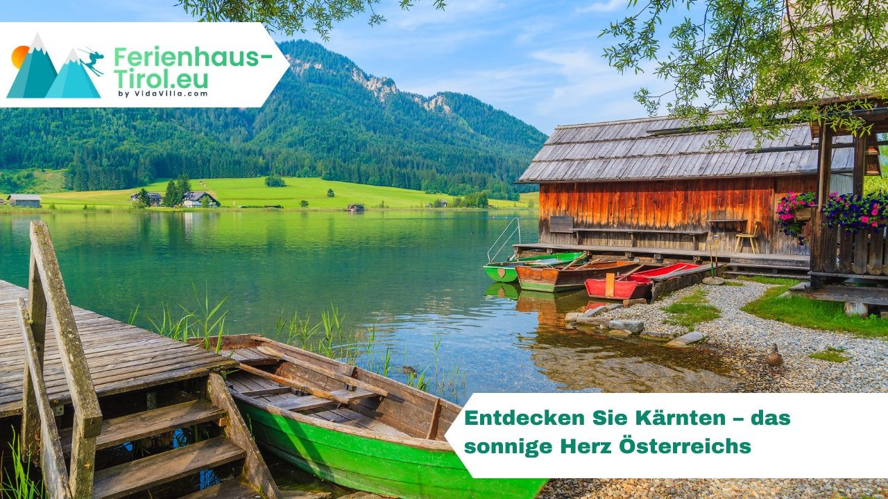 Entdecken Sie Kärnten – das sonnige Herz Österreichs