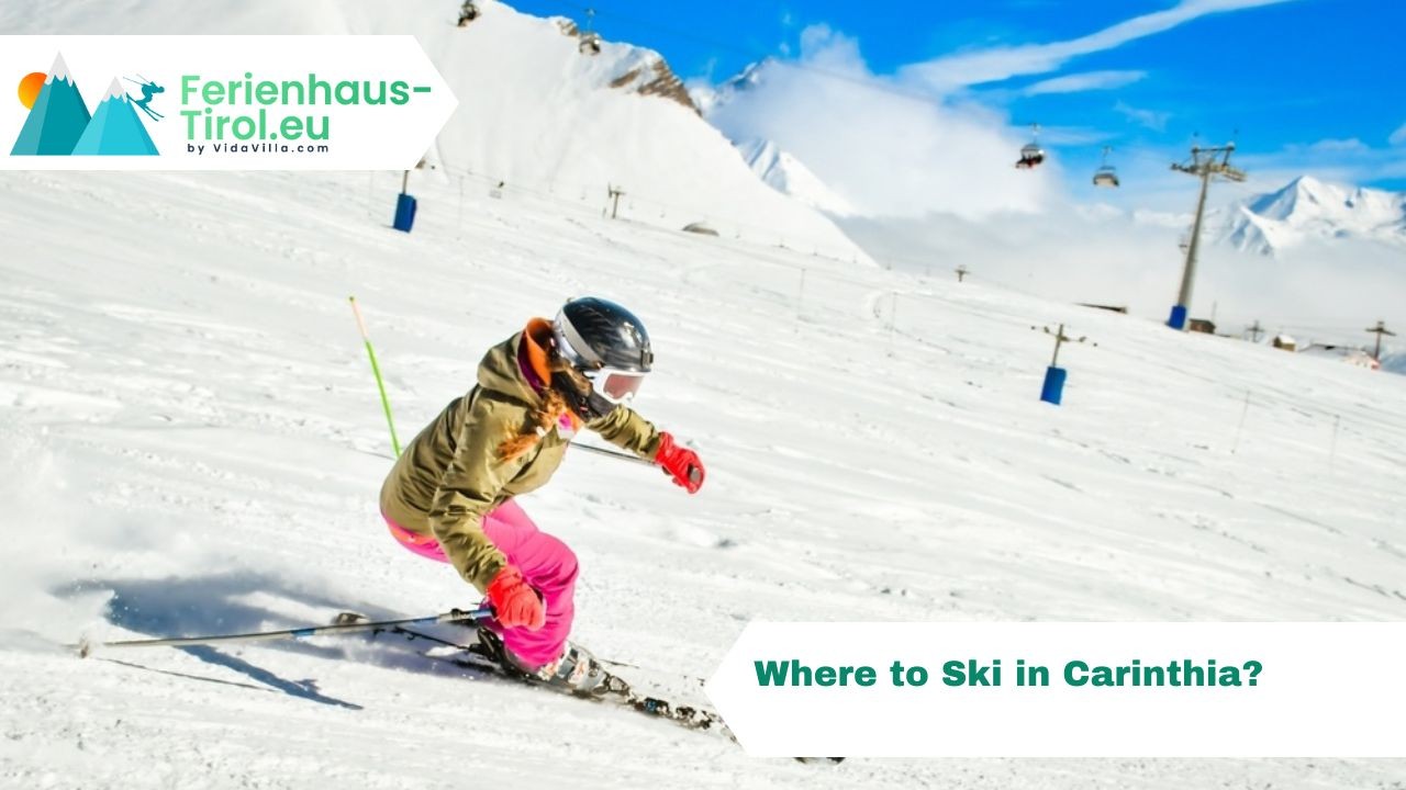 Where to Ski in Carinthia?