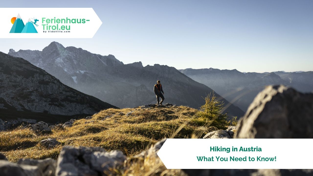 The Ultimate Guide to Hiking in Austria: Routes, Accommodation and Preparation