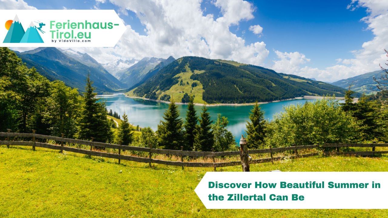 Discover How Beautiful Summer in the Zillertal Can Be