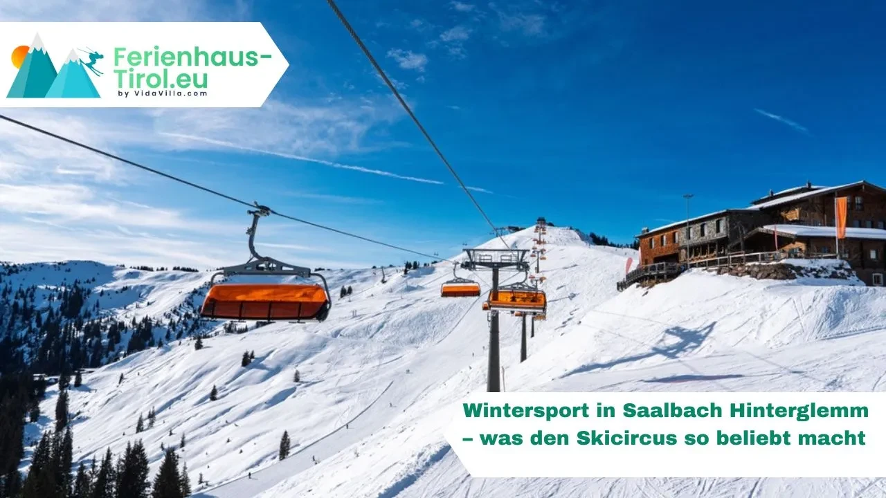 Wintersport in Saalbach Hinterglemm – was den Skicircus so beliebt macht