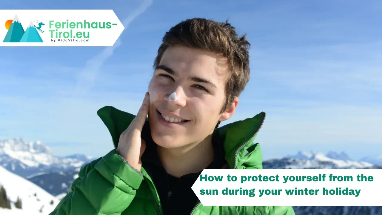 How to protect yourself from the sun during your winter holiday